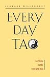 Every Day Tao: Self-Help in the Here and Now