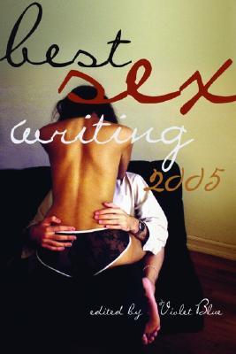 Best Sex Writing 2005 (Paperback)