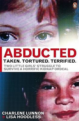 Abducted: Taken Tortured Terrified (Paperback)