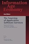 The Sourcing of Application Software Services: Empirical Evidence of Cultural, Industry and Functional Differences (Information Age Economy) The Sourcing of Application Software Services: Empirical Evidence of Cultural, Industry and Functional Differences (Information Age Economy)