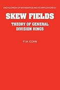 Skew Fields: Theory of General Division Rings