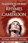 Plantation Stories and Rhymes from Cameroon