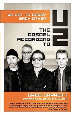 We Get to Carry Each Other: The Gospel according to U2 (Paperback)