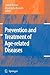 Prevention and Treatment of Age-related Diseases