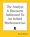 The Analyst A Discourse Addressed To An Infidel Mathematician
