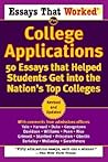 Essays That Worked for College Applications: 50 Essays that Helped Students Get into the Nation's Top Colleges Essays That Worked for College Applications: 50 Essays that Helped Students Get into the Nation's Top Colleges