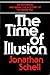 The Time of Illusion: An Historical and Reflective Account of the Nixon Era