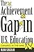 The Achievement Gap in U.S....