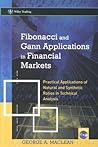 Fibonacci and Gann Applications in Financial Markets: Practical Applications of Natural and Synthetic Ratios in Technical Analysis (Wiley Trading)