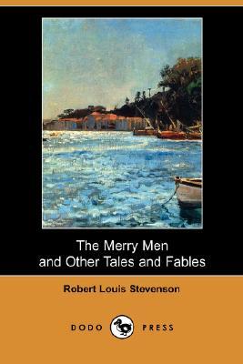 The Merry Men and Other Tales and Fables