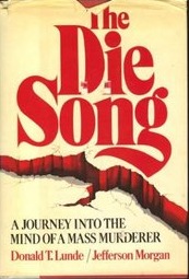 The Die Song: A Journey into the Mind of a Mass Murderer (Hardcover)