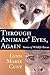 Through Animals' Eyes, Again by Lynn Marie Cuny Through Animals' Eyes, Again by Lynn Marie Cuny