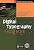 Digital Typography Using LaTeX