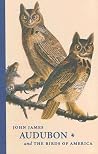 John James Audubon and The Birds of America: A Visionary Achievement in Ornithology Illustration (The Huntington Library Classics) John James Audubon and The Birds of America: A Visionary Achievement in Ornithology Illustration (The Huntington Library Classics)