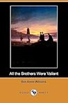 All the Brothers Were Valiant All the Brothers Were Valiant