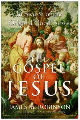 The Gospel of Jesus: In Search of the Original Good News (Hardcover)