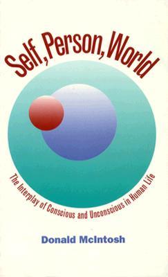 Self, Person, World: Interplay of Conscious and Unconscious in Human Life (Psychosocial Issues)