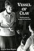 Vessel of Clay: The Inspirational Journey of Sister Carla (Peace, Justice, Human Rights, and Freedom in Latin America)
