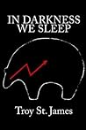 In Darkness We Sleep