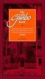 The Little Gumbo Book: Twenty-Seven Carefully Created Recipes That Will Enable Everyone to Enjoy the Special Experience of Gumbo