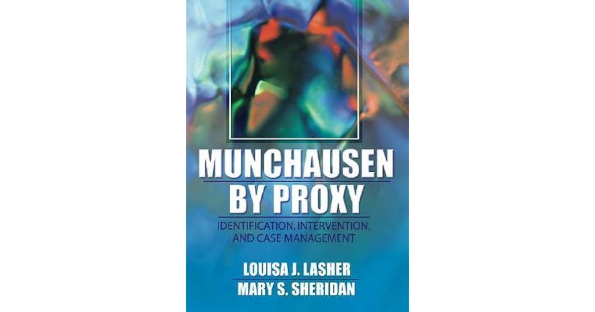 Munchausen by Proxy Identification, Intervention, and Case Management