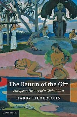 The Return of the Gift: European History of a Global Idea (Hardcover)