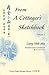 From a Cottager's Sketchbook, Volume 1 (Bilingual Series On Modern Chinese Literature)