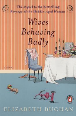 Wives Behaving Badly: A Novel (The Two Mrs. Lloyds)
