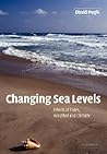 Changing Sea Levels: Effects of Tides, Weather and Climate (Volume 0)