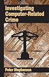 Investigating Computer-Related Crime Investigating Computer-Related Crime