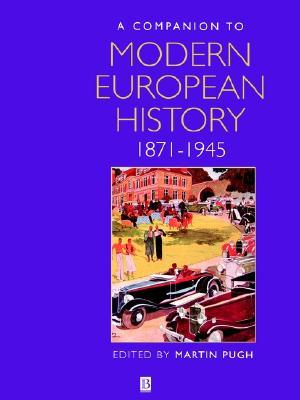A Companion to Modern European History: 1871-1945 (Paperback)