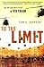 To the Limit by Tom A. Johnson