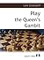 Playing the Queen's Gambit:...