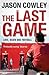 The Last Game: Love, Death ...