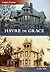 Havre de Grace (Then and Now: Maryland)
