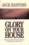 Glory on Your House