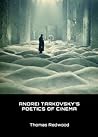 Andrei Tarkovsky’s Poetics of Cinema Andrei Tarkovsky’s Poetics of Cinema