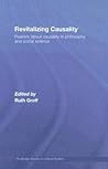 Revitalizing Causality: Realism about Causality in Philosophy and Social Science (Routledge Studies in Critical Realism)