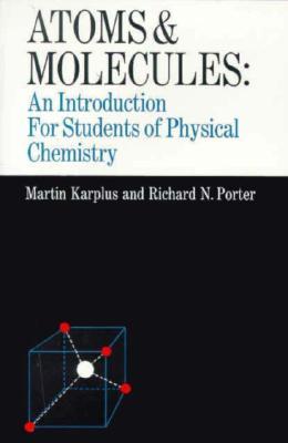 Atoms and Molecules: An Introduction for Students of Physical Chemistry (Paperback)
