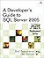 A Developer's Guide to SQL Server 2005