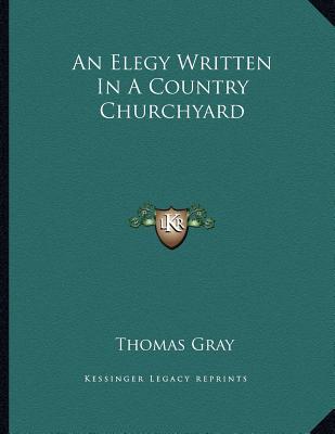 An Elegy Written In A Country Churchyard