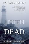 Listen to the Dead: A Cape Islands Mystery Listen to the Dead: A Cape Islands Mystery