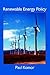 Renewable Energy Policy (Diebold Institute Monograph)