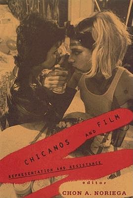 Chicanos and Film: Representation and Resistance (Paperback)