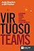 Virtuoso Teams by Andy Boynton