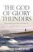 The God of Glory Thunders by Gordon Cooke