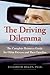 The Driving Dilemma: The Complete Resource Guide for Older Drivers and Their Families – Research-Based Dialogue Scripts and State-by-State Support