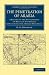 The Penetration of Arabia: A Record of the Development of Western Knowledge Concerning the Arabian Peninsula (Cambridge Library Collection - Travel, Middle East and Asia Minor)
