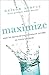 Maximize: How To Develop Ex...