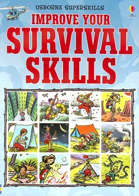 Improve Your Survival Skills (Usborne Superskills)